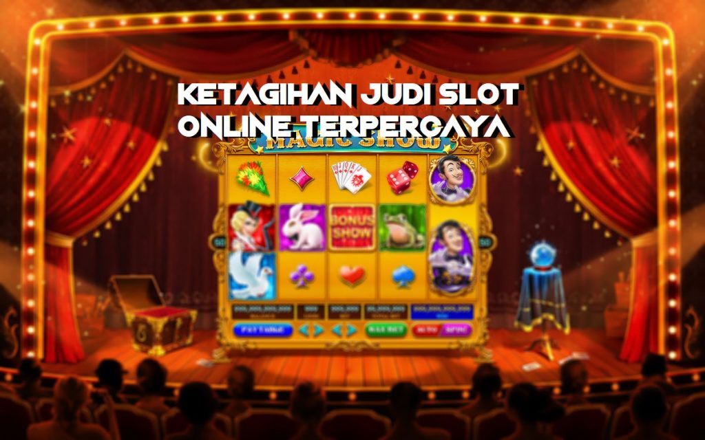 Ketagihan Judi Slot Online Terpercaya