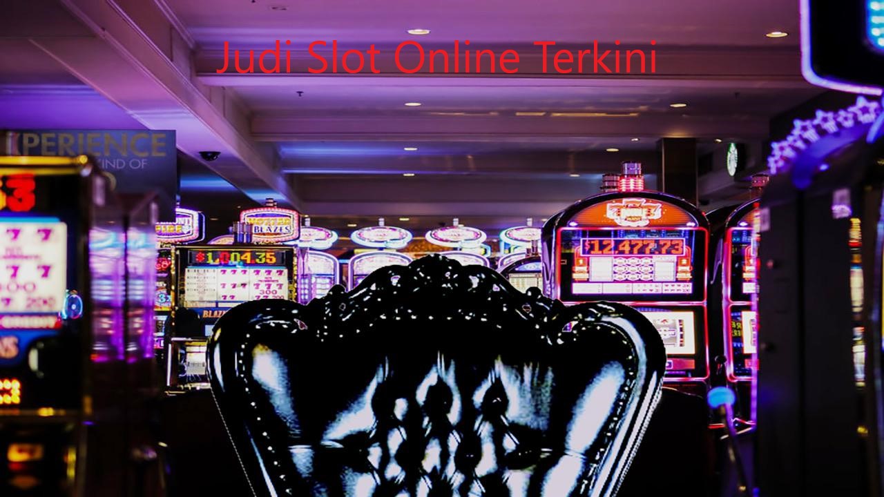 Keseruan Main Judi Slot Online Terkini Indonesia